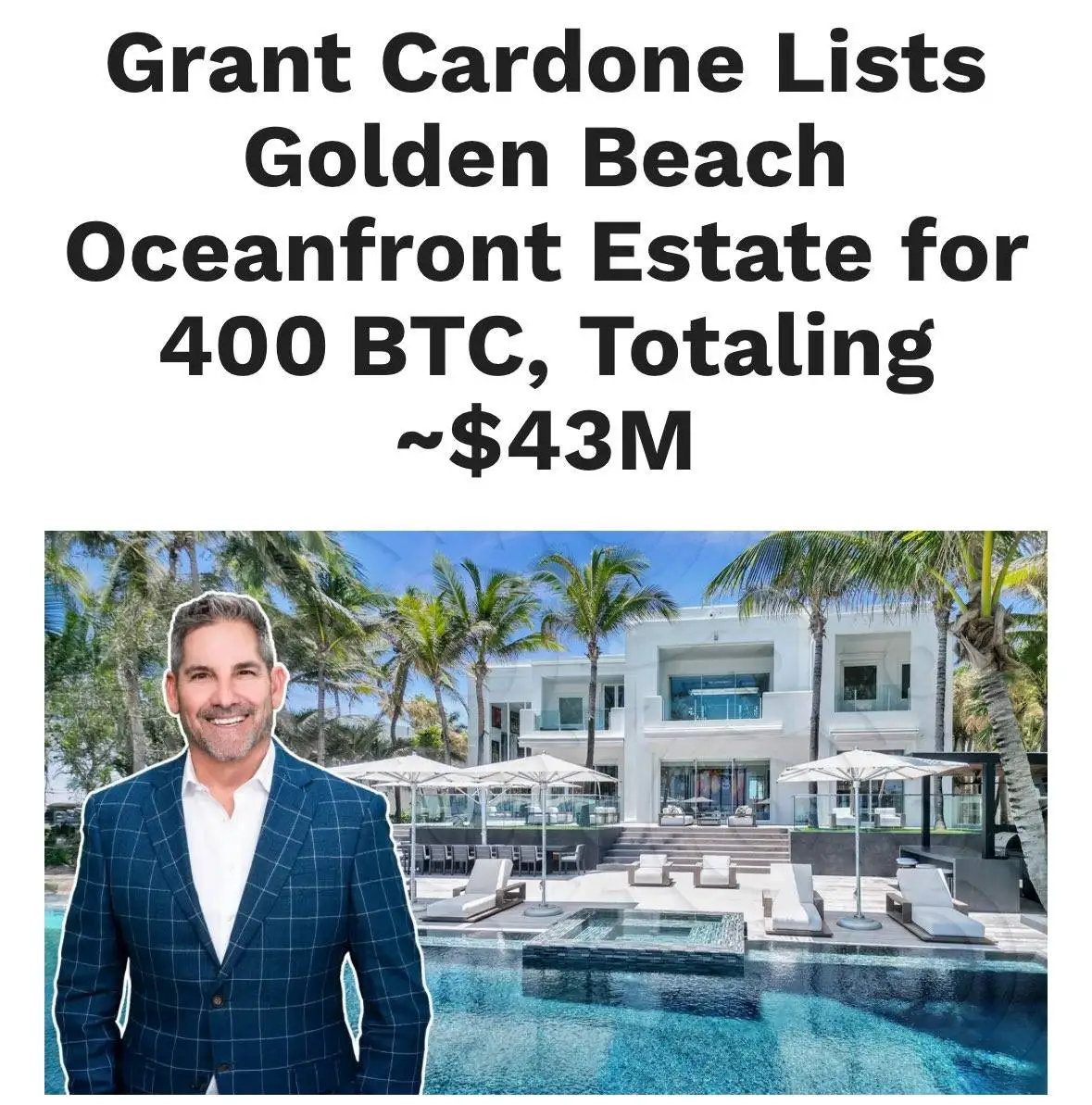 美国企业家Grant Cardone以400枚比特币挂牌出售迈阿密豪宅72小时成交